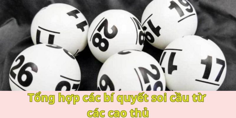 Tổng hợp các bí quyết soi cầu từ các cao thủ